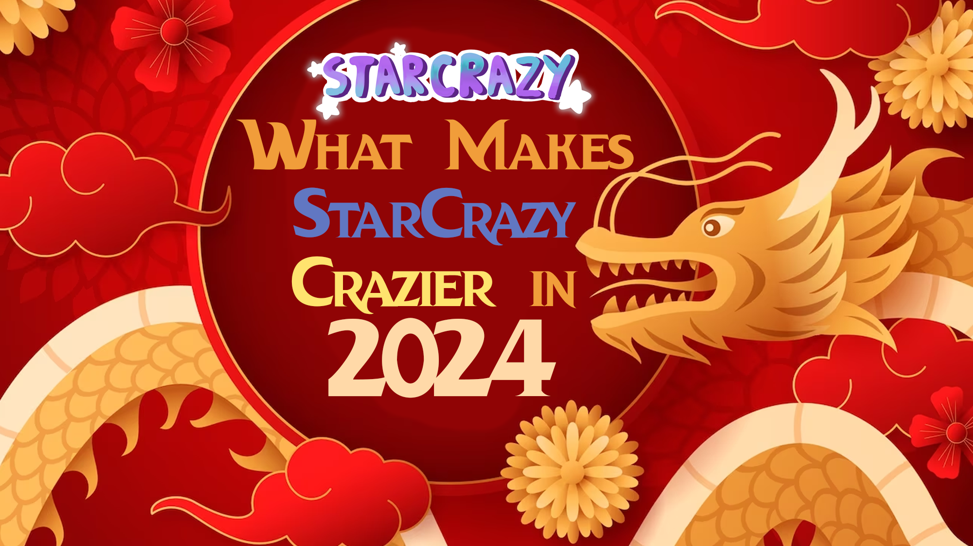 What Makes StarCrazy Crazier in 2024